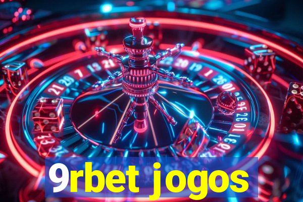 9rbet jogos